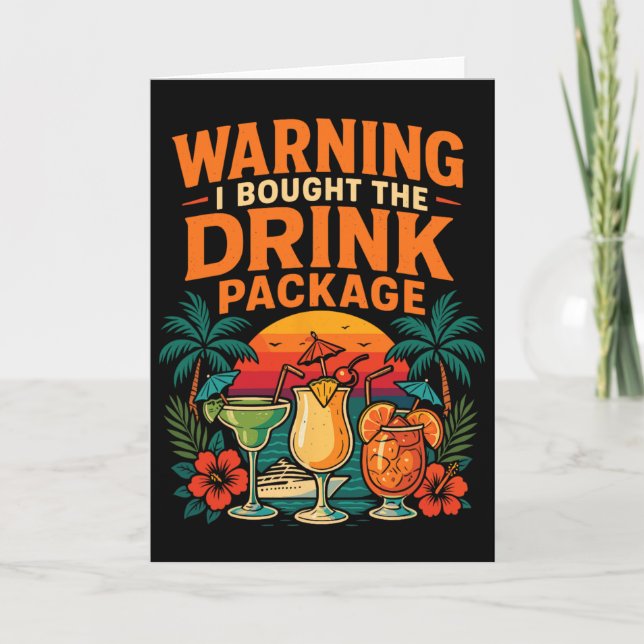 Cruise Ship Vacation Drink Package Warning I Bough Card (Front)