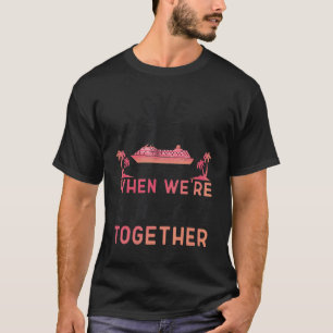 Cruise Ship Vacation Friends Buddies Couples Girl  T-Shirt