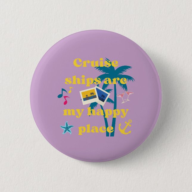 Cruise Ships Are My Happy Place 6 Cm Round Badge (Front)