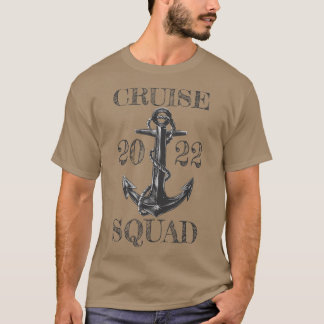 Cruise Squad 2022 For Vacation Party Trip Ship Hol T-Shirt