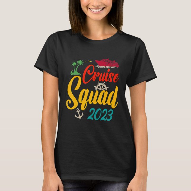 Cruise Squad 2023 Family Matching Group Squad Quot T-Shirt (Front)