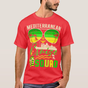 Cruise Squad 2024 Mediterranean Vacation Matching T-Shirt