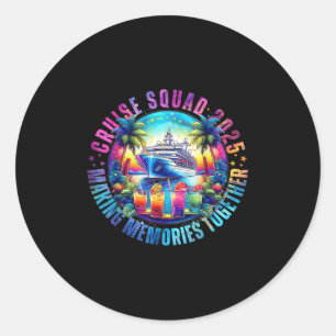 Cruise Squad 2025 Making Memories Together Summer Classic Round Sticker