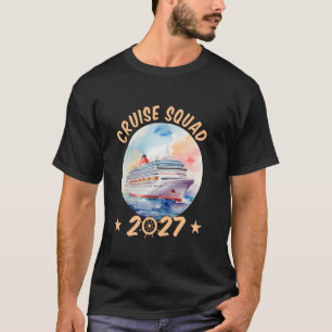 Cruise Squad 2027 Sailing the Seas Together T-Shirt