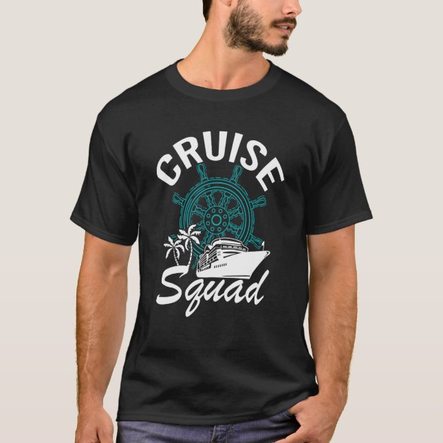 Cruise Squad Family Matching Cruise Trip Vacation  T-Shirt (Front)