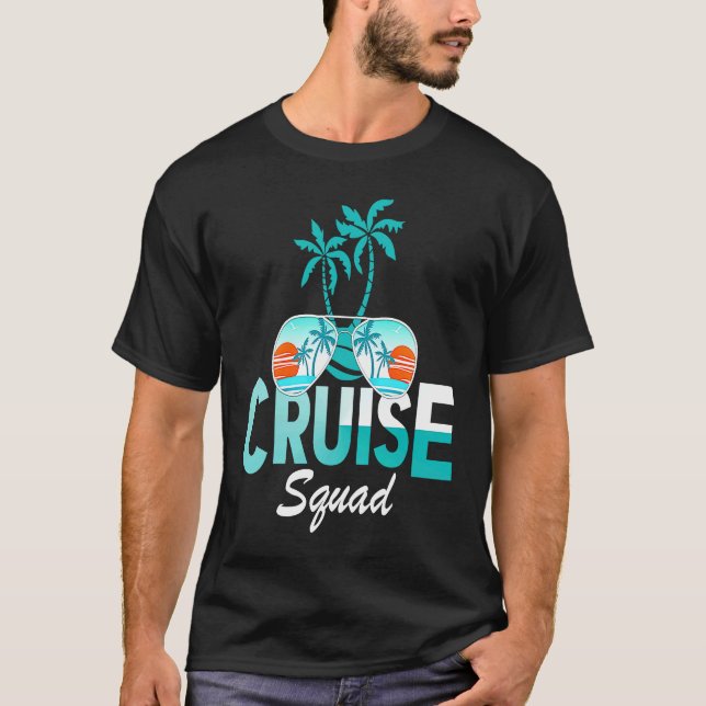 Cruise Squad Family Matching Cruise Trip Vacation  T-Shirt (Front)