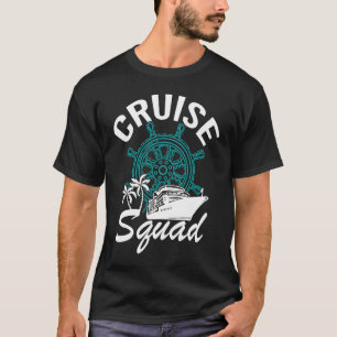 Cruise Squad Family Matching Cruise Trip Vacation  T-Shirt