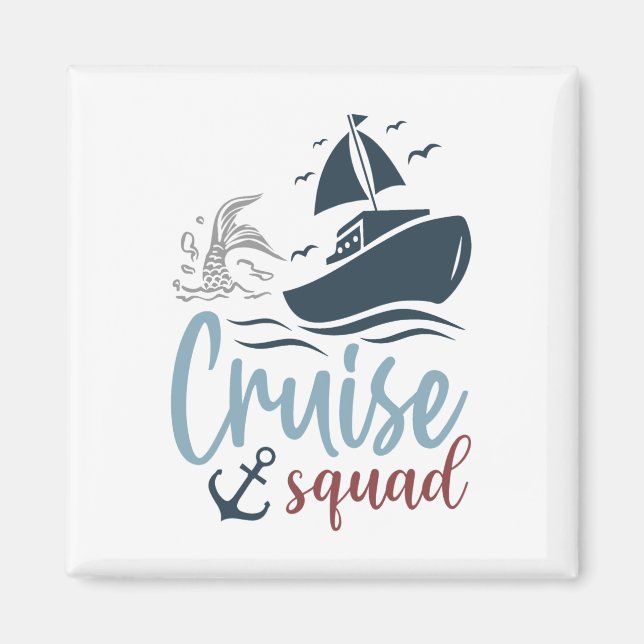Cruise Squad Magnet (Front)
