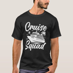 Cruise Squad Ship Family Cruise Vacation Couple Fu T-Shirt