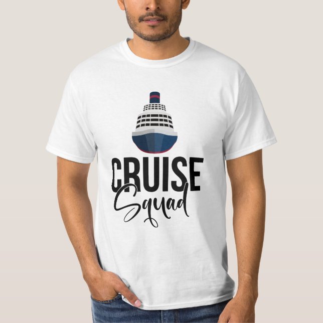 Cruise Squad with big ship for family vacation   T-Shirt (Front)