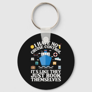 Cruise They Book Themselves I Have No Control On A Key Ring
