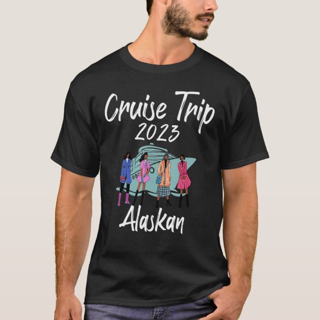 Cruise Trip 2023 Alaskan Reunion Family Trip On Bo T-Shirt (Front)