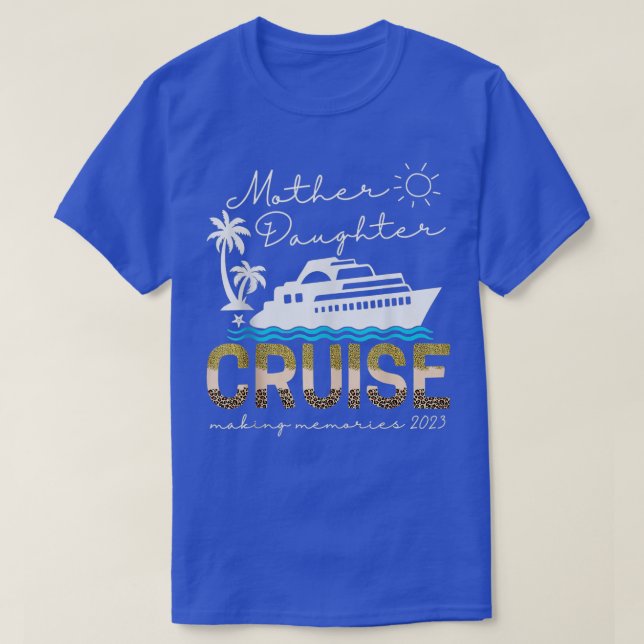 Cruise Trip Mother Daughter Cruise Ship Trip Leopa T-Shirt (Design Front)