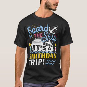 Cruise Trip Vacation Gift - Men Women Birthday Cru T-Shirt