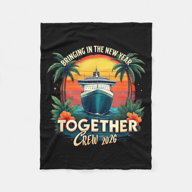 Cruise Vacation Bringing In The New Year Together  Fleece Blanket (Front)