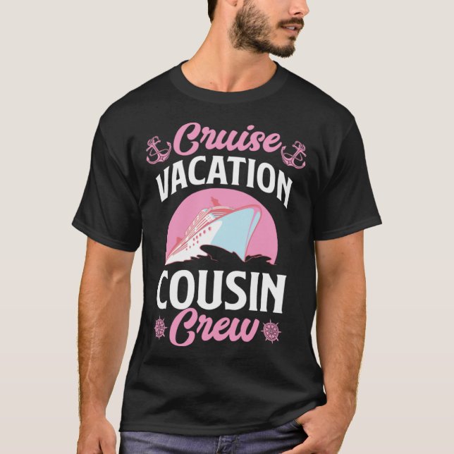 Cruise Vacation Cousin Crew Matching Family Cruise T-Shirt (Front)