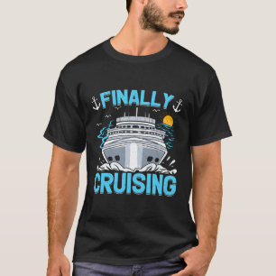 Cruise Vacation Finally Cruising T-Shirt