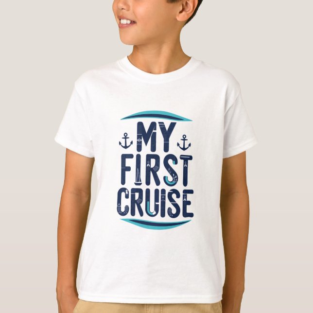 Cruise Vacation My First Cruise T-Shirt (Front)