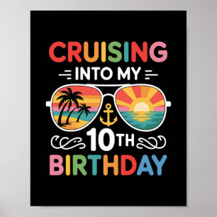 Cruise Vacation Trip Cruising Into My 10th Birthda Poster