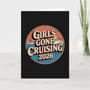 Cruise Vacation Trip Girls Gone Cruising 2026 Card