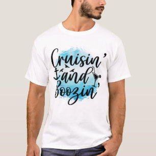 Cruisin' and Boozin' Cruise Shirts