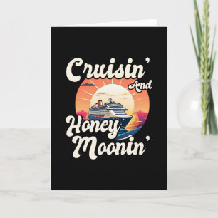 Cruisin' And Honey Moonin' - Matching Newlyweds Card