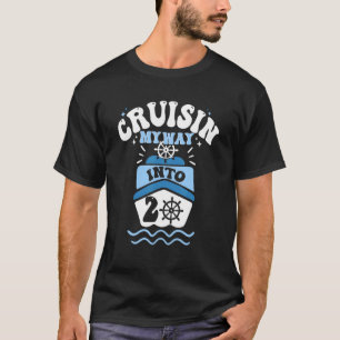 Cruisin My Way Into 20 Cruise Party Yacht Boat 20t T-Shirt