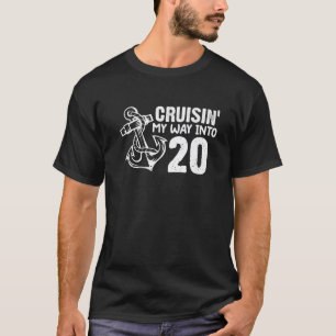 Cruisin' My Way Into 20 Funny 20Th Birthday Anchor T-Shirt