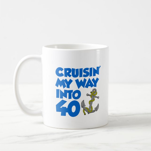 Cruisin' My Way Into 40 Mug (Left)