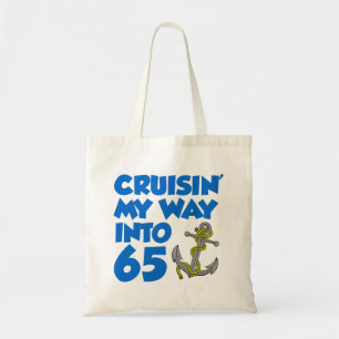 Cruisin' My Way Into 65 Tote Bag