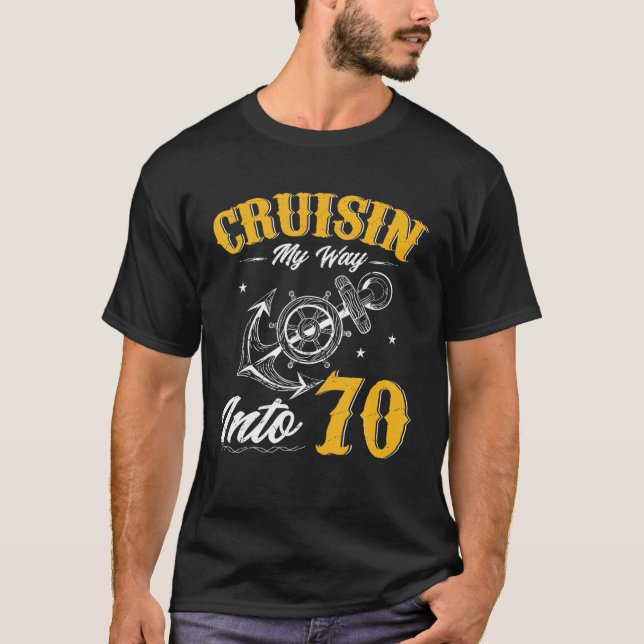 Cruisin My Way Into 70 Funny 70Th Birthday Cruise T-Shirt (Front)