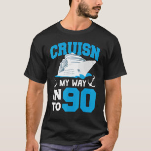 Cruisin My Way Into 90 Year Old Bday 90th Birthday T-Shirt