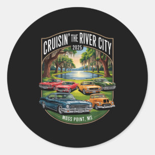 Cruisin The River City 2025 Moss Int Ms Clic Car D Classic Round Sticker