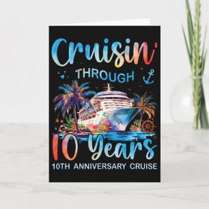 Cruisin Through 10 Years 10th Anniversary Cruise T Card