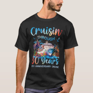 Cruisin Through 30 Years 30th Anniversary Cruise T-Shirt