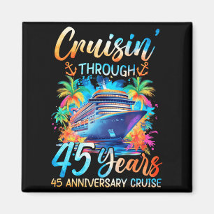 Cruisin Through 45 Years 45Th Anniversary Cruise Magnet