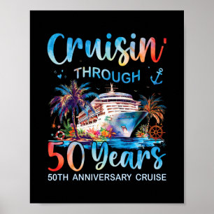 Cruisin Through 50 Years 50th Anniversary Cruise T Poster