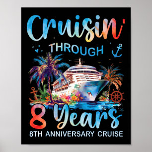 Cruisin Through 8 Years 8th Anniversary Cruise Tri Poster