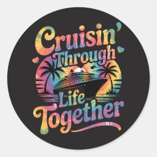 Cruisin Through Life Together Classic Round Sticker
