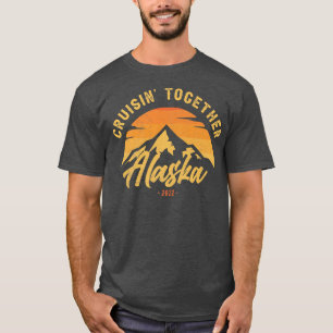 Cruisin' Together Alaska 2022 Coordinating Family T-Shirt
