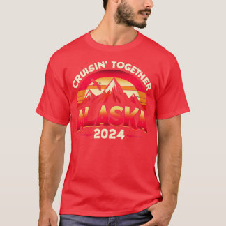 cruisin together alaska 2024 vacation trip TShirt 
