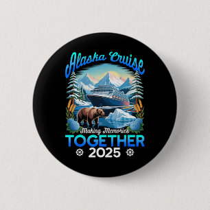 Cruisin Together Alaska 2025 Alaska Cruise Family 6 Cm Round Badge