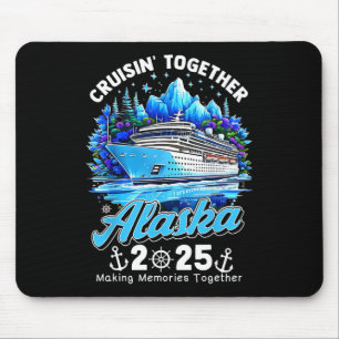 Cruisin' Together Alaska 2025 Alaska Cruise Family Mouse Mat