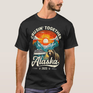 Cruisin Together Alaska 2025 Cruise Family Trip T-Shirt