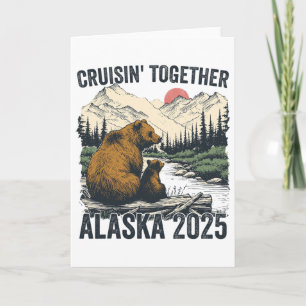 Cruisin Together Alaska 2025 Family Friend Alaska  Card