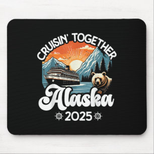 Cruisin Together Alaska 2025 Family Friend Alaska  Mouse Mat