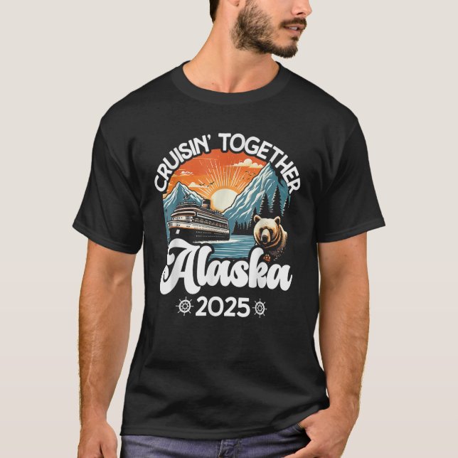 Cruisin Together Alaska 2025 Family Friend Alaska  T-Shirt (Front)