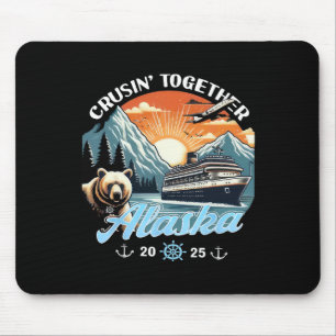 Cruisin Together Alaska 2025 Friend Family Alaska  Mouse Mat