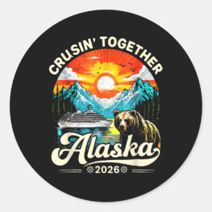 Cruisin Together Alaska 2026 Cruise Family Trip Classic Round Sticker