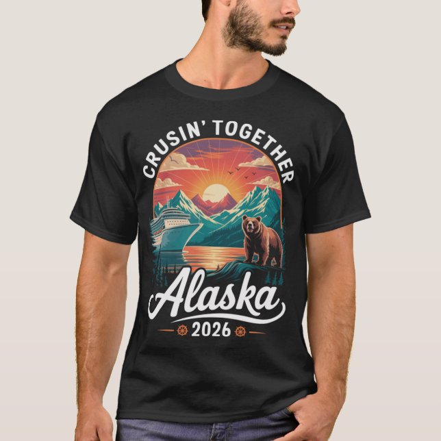 Cruisin Together Alaska 2026 Cruise Family Trip  T-Shirt (Front)